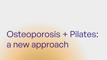 Product image for Osteoporosis + Pilates in 2024 and beyond