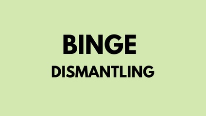 Product image for Binge Dismantling (FULL mini-course)