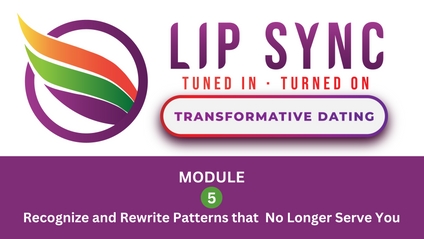 Product image for LipSync Module 5: Recognize & Re-write the Patterns That No Longer Serve You