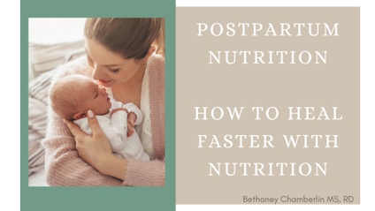 Product image for Postpartum Nutrition: How to Heal Faster with Nutrition