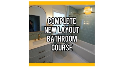 Product image for Complete New Layout Bathroom Remodel Course
