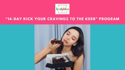 Product image for BODY BLISS - "14-Day Kick Your Cravings to the Kerb" Program (with Meal Plans)