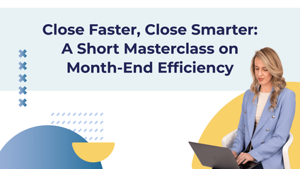 Product image for Close Faster, Close Smarter: A Short Masterclass on Month-End Efficiency