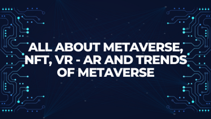 Product image for All about Metaverse, NFT, VR - AR and trends of Metaverse