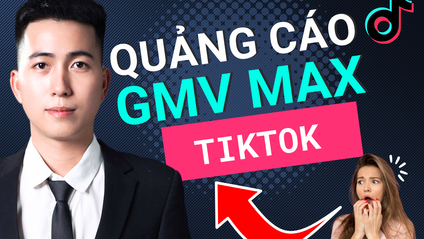Product image for QUẢNG CÁO GMV MAX TIKTOK