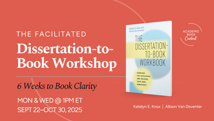Product image for Facilitated Dissertation-to-Book Workshop: Sept. 22 to Oct. 31, 2025 Support and Accountability