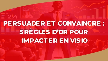 Product image for IGTC01MPP - Persuader et convaincre  5 règles d’or pour impacter en visio (FR)