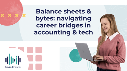 Product image for Balance sheets & bytes: navigating career bridges