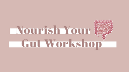 Product image for Nourish Your Gut Workshop: A Step-by-Step Approach to Restoring Gut Health
