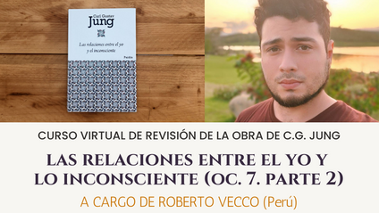 Product image for LAS RELACIONES ENTRE EL YO Y LO INCONSCIENTE. Curso de Revisión de la Obra de Carl Gustav Jung. Tomo 7. Parte 2. ROBERTO VECCO
