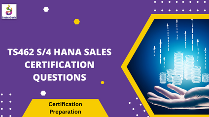 Product image for TS462 S/4 HANA SALES Certification Questions
