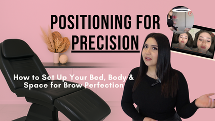 Product image for Positioning for Precision: How to Set Up Your Bed, Body & Space for Brow Perfection