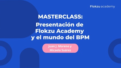 Product image for Masterclass: Presentación de Flokzu Academy y el mundo del BPM