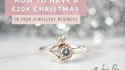 Product image for How to Have a 20k Christmas in Your Jewellery Business