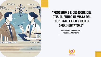 Product image for Procedure e gestione del CTIS: il punto di vista del Comitato Etico e dello Sperimentatore