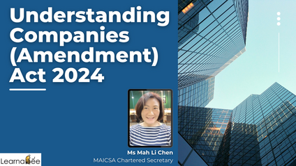 Product image for (English) COMPLETE WEBINAR Understanding Companies (Amendment) Act 2024 by Ms Mah Li Chen (MAICSA Chartered Secretary)