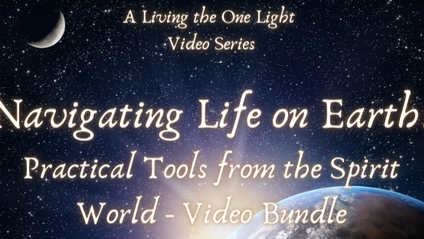 Product image for Navigating Life on Earth - Practical Tools From the Spirit World Bundle