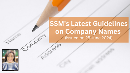 Product image for (English) SSM's Latest Guidelines on Company Names (25 June 2024) by Ms Mah Li Chen (MAICSA Chartered Secretary)
