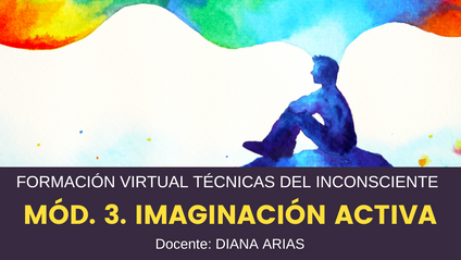 Product image for TÉCNICAS DEL INCONSCIENTE. Módulo 3. IMAGINACIÓN ACTIVA. Diana Arias