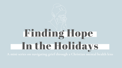 Product image for Finding Hope in The Holidays, Navigating Grief Through a Christian Mental Health Lens