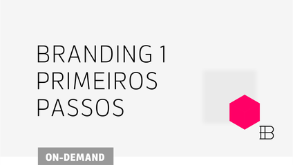Product image for BRANDING 1 - primeiros passos de branding - curso online