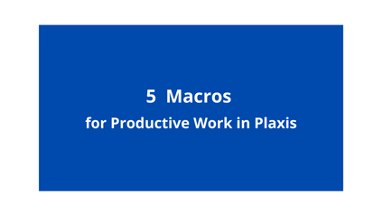 Product image for 5 Macros for Productive Work in Plaxis