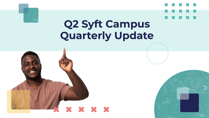 Product image for Q2 2024 Syft Campus Quarterly Update