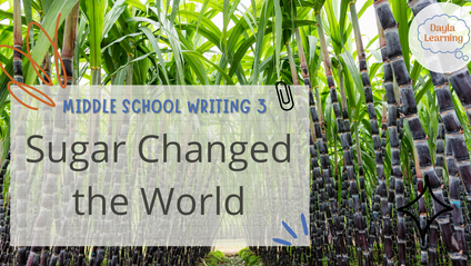 Product image for Middle School Writing 3 with Sugar Changed the World (Spring 2025)