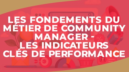 Product image for IGTC01CM - Les fondements du community management - Les indicateurs clés de performance (FR)