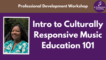 Product image for Intro to Culturally Responsive Music Education 101