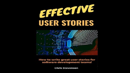 Product image for Effective User Stories: How to write and manage great user stories for software development teams!