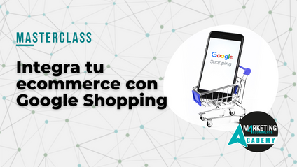 Product image for Masterclass: Integra tu ecommerce con Google Shopping