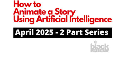 Product image for APRIL 8 +10 , 2025 - How to Animate a Story Using "AI"