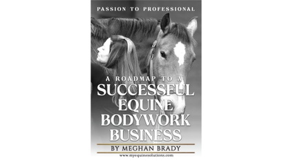 Product image for Passion to Professional: A Roadmap to a Successful Equine Bodywork Business