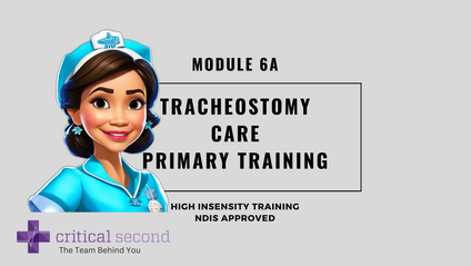 Product image for Critical Second Primary Training Module 6A - Tracheostomy Care