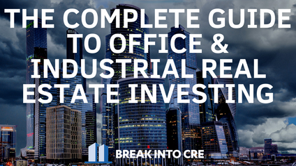 Product image for The Complete Guide To Office & Industrial Real Estate Investing