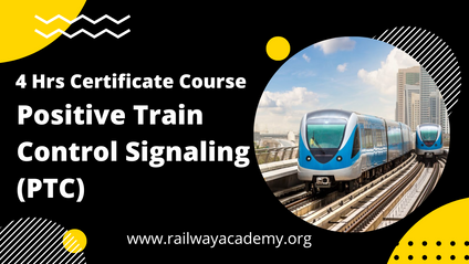Product image for 4 Hrs Certificate Course in Positive Train Control Signaling (PTC)