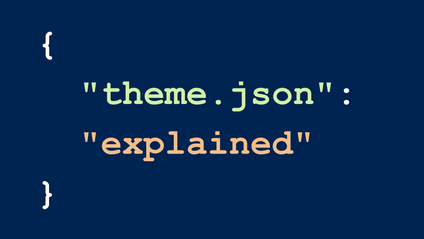 Product image for Theme.json Explained