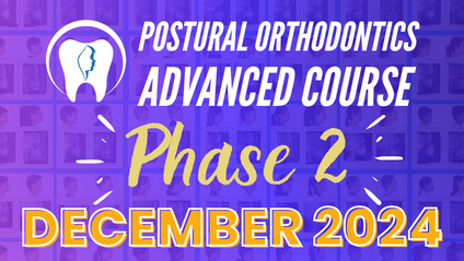 Product image for Postural Orthodontics Advanced Course Phase 2 (Dec 7th 2024)