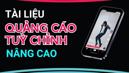 Product image for Tài liệu Quảng cáo tuỳ chỉnh nâng cao- LDH Academy