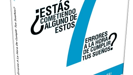 Product image for e-book "¿Estás Cometiendo Algunos De Estos 7 Errores A La Hora De Cumplir Tus Sueños?"