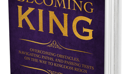 Product image for Becoming King: Overcoming Obstacles, Navigating Paths, and Passing Tests on the Way To Kingdom Reign