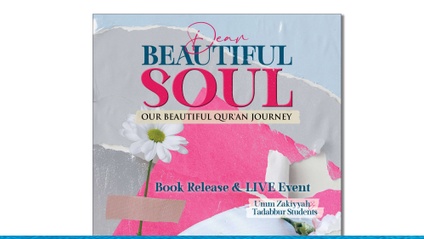 Product image for Dear Beautiful Soul (Tadabbur) eBook and LIVE Event (PLAYBACK)