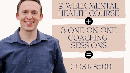 Product image for Bronze Package: 9 Week Mental Health Course + 3 One-On-One Coaching Sessions
