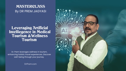 Product image for Leveraging Artificial Intelligence in Medical Tourism and Wellness Tourism | Course | Masterclass by Dr Prem