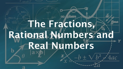Product image for The Fractions, Rational Numbers and Real Numbers