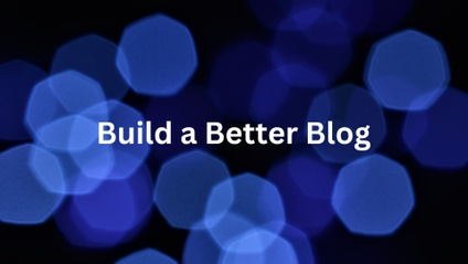 Product image for Build Better Blogs