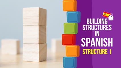 Product image for Building Structures in Spanish - Structure 1 | Spanish Grammar