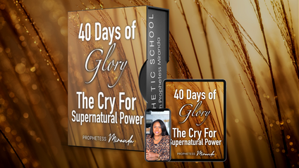 Product image for 40 Days Of Glory! The Cry For Supernatural Power!
