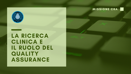 Product image for La ricerca clinica e il ruolo del Quality Assurance